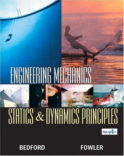 engineering mechanics statics and dynamics principles statics and dynamics principles subsequent edition