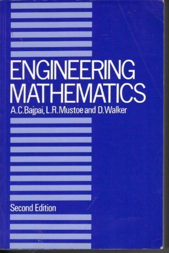 engineering mathematics 2nd edition 2nd edition bajpai, a. c., mustoe, l. r., walker, d. 0471922838,