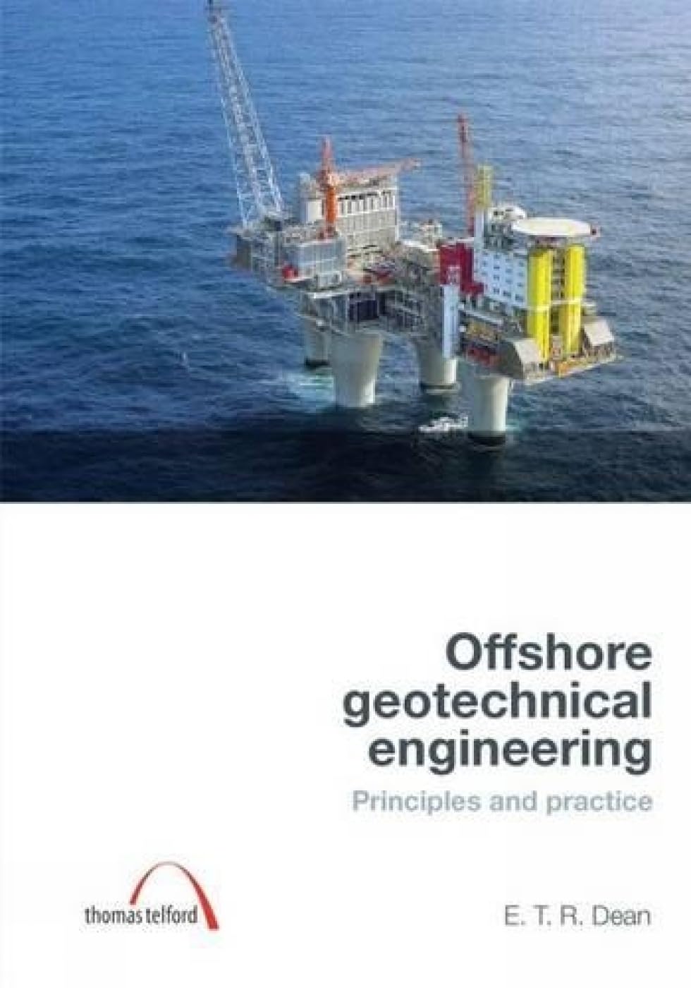 offshore geotechnical engineering  e.t. richard dean 0727736418, 9780727736413