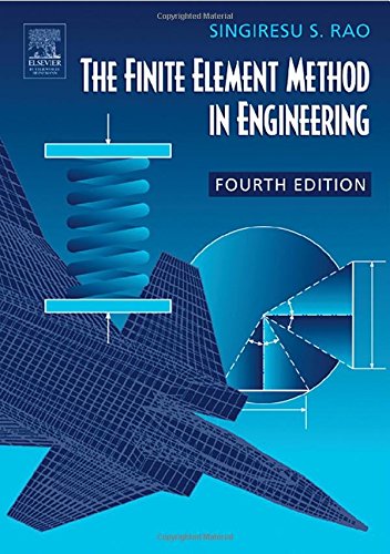 the finite element method in engineering 4th edition singiresu s. rao 0750678283, 9780750678285