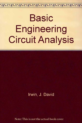basic engineering circuit analysis 4th edition irwin, j. david 0023598913, 9780023598913