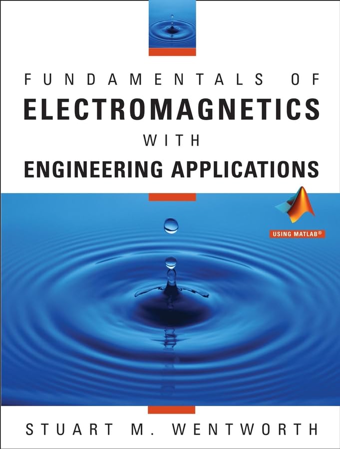 fundamentals of electromagnetics with engineering applications  wentworth, stuart m. 0471263559, 9780471263555