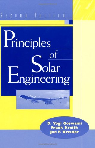 principles of solar engineering 2nd edition goswami, d. yogi, kreith, frank, kreider, jan f. 1560327146,