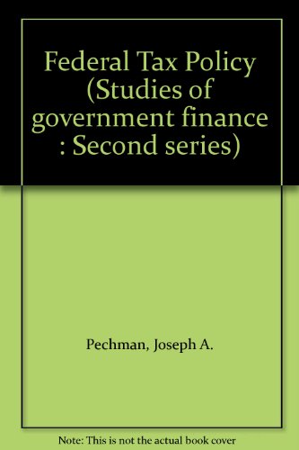 federal tax policy 3rd edition pechman, joseph a 0815769776, 9780815769774