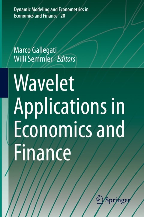 wavelet applications in economics and finance 2014 edition marco gallegati 3319070614, 9783319070612