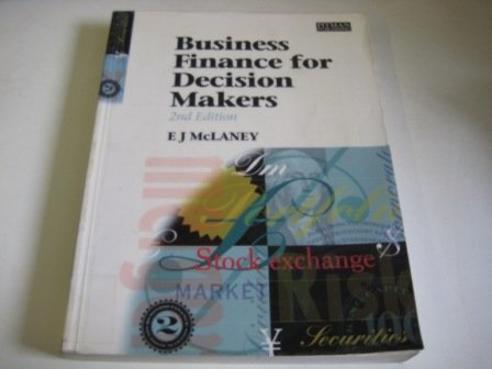 business finance for decision makers 3rd edition mclaney, edward j. 027360421x, 9780273604211