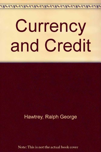 currency and credit  ralph george hawtrey 0405112262, 9780405112263