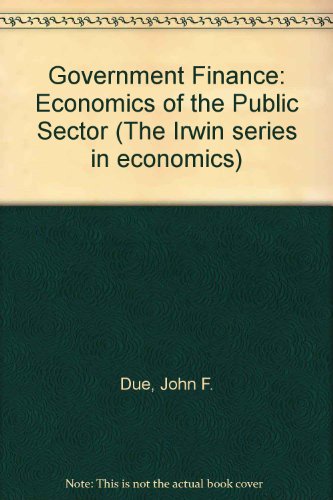 government finance economics of the public sector 5th edition due, john fitzgerald 0256013993, 9780256013993