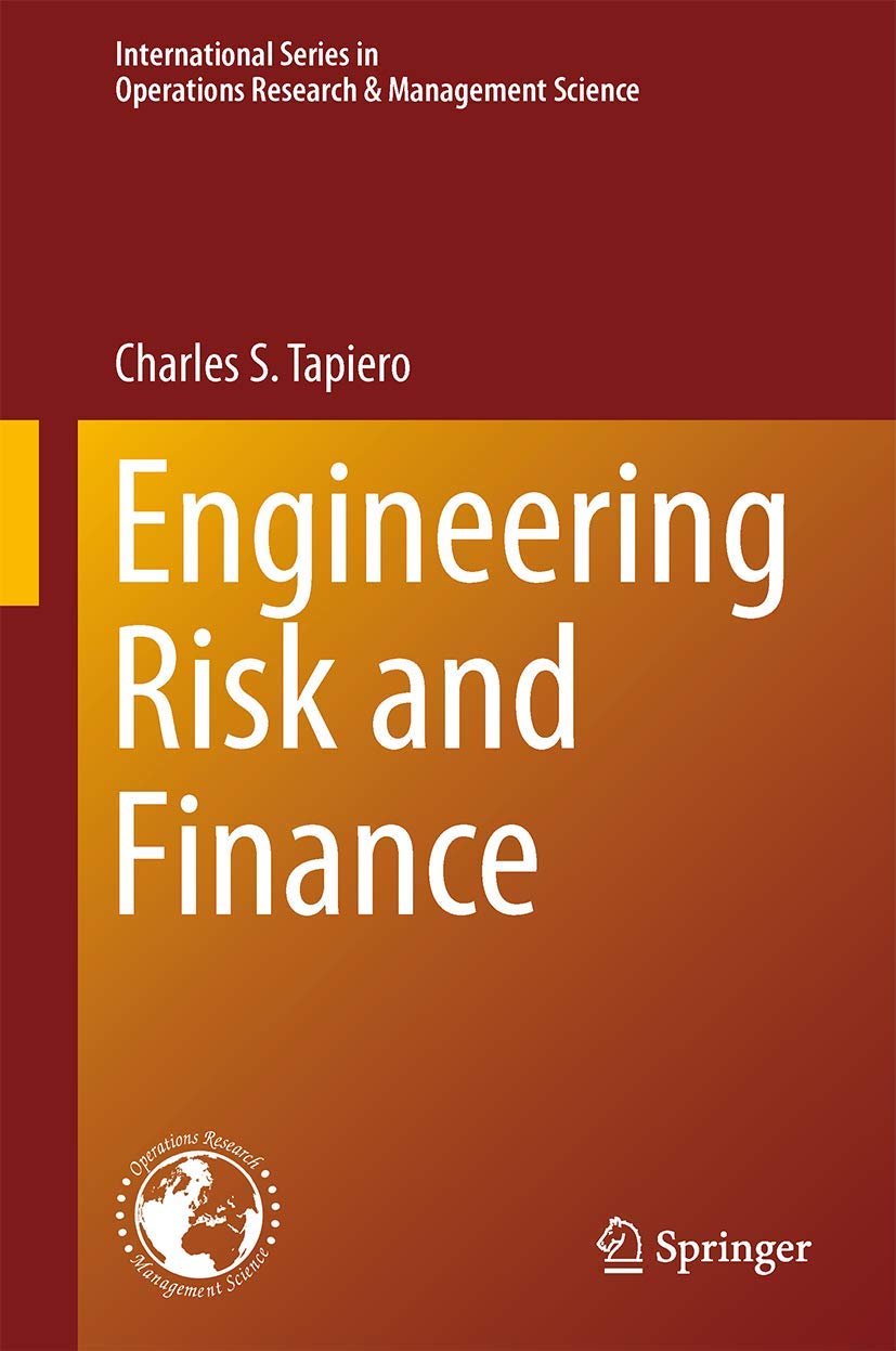 engineering risk and finance 2013 edition tapiero, charles s. 1461462339, 9781461462330