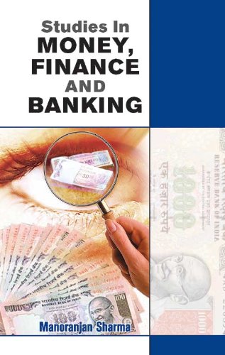 studies in money finance and banking  manoranjan sharma 8126905247, 9788126905249