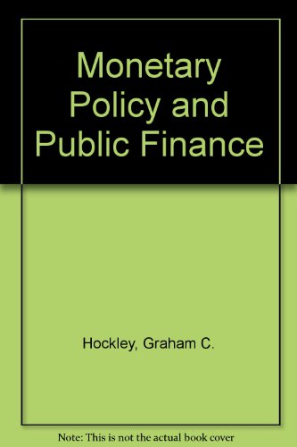 monetary policy and public finance  graham c. hockley 0678065276, 9780678065273