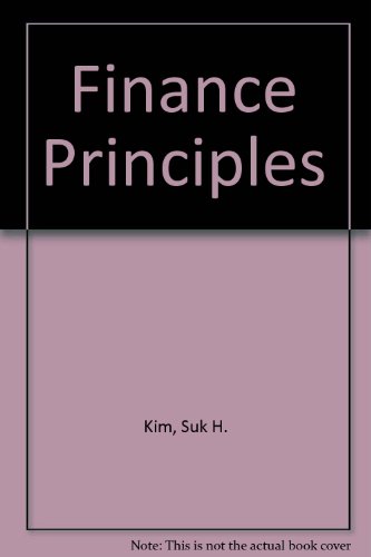 finance principles subsequent edition kim, suk h., guithues, henry j., garg, ramesh 0835919986, 9780835919982