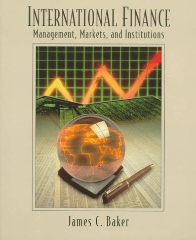 international finance 23rd edition baker, james calvin 0023058919, 9780023058912