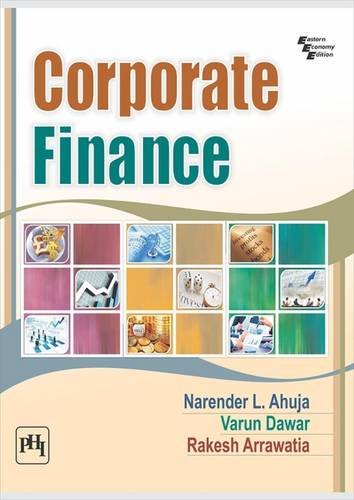 corporate finance 1st edition narender l ahuja varun dawar 8120351614, 9788120351615