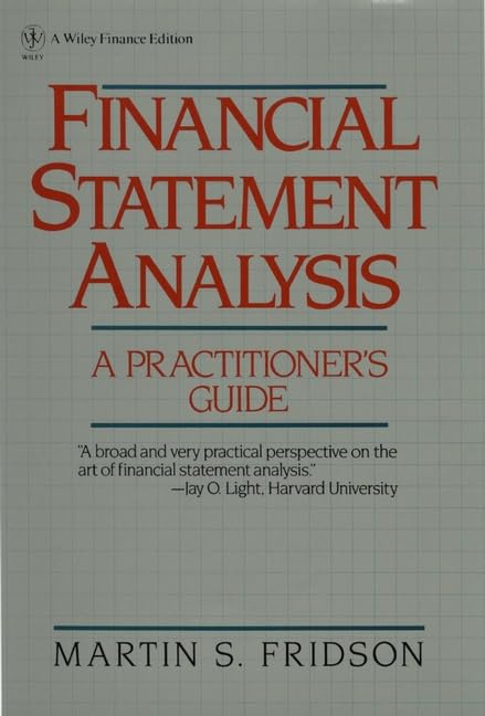 financial statement analysis a practitioners guide 1st edition fridson, martin s. 047160173x, 9780471601739