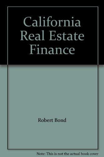 california real estate finance 4th edition robert bond 0131156500, 9780131156500