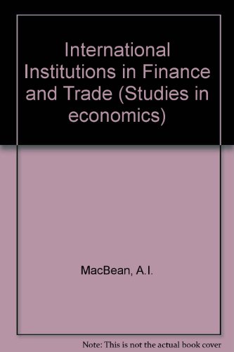 international institutions in trade and finance  macbean, alasdair i 0043820328, 9780043820322