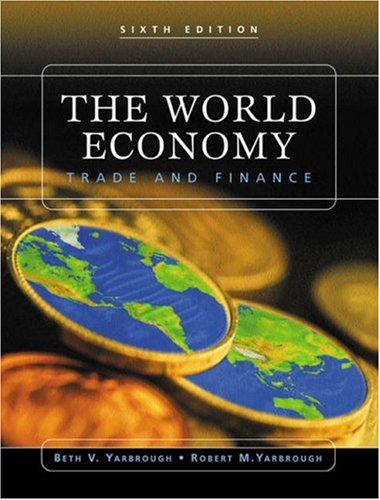 the world economy trade and finance 6th edition yarbrough, beth v., robert m. 0324183291, 9780324183290