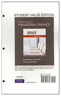 principles of managerial finance student, student, brief edition gitman, lawrence j., zutter, chad j.