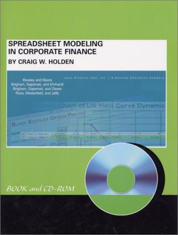 spreadsheet modeling in corporate finance 1st edition holden, craig w. 0130499056, 9780130499059