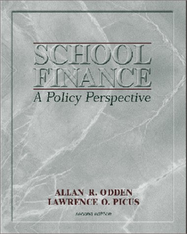 school finance a policy perspective 2nd edition odden, allan r, picus, lawrence o 0072287373, 9780072287370