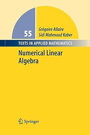 numerical linear algebra 2008th edition gregoire allaire ,sidi mahmoud kaber ,k trabelsi 1489997415,