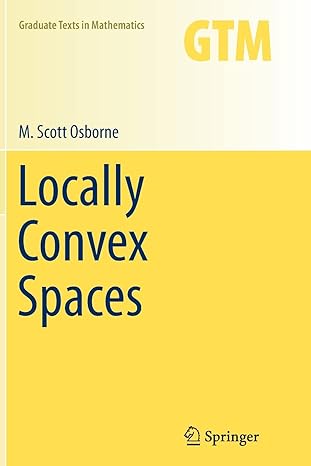 locally convex spaces 1st edition m scott osborne 3319343742, 978-3319343747