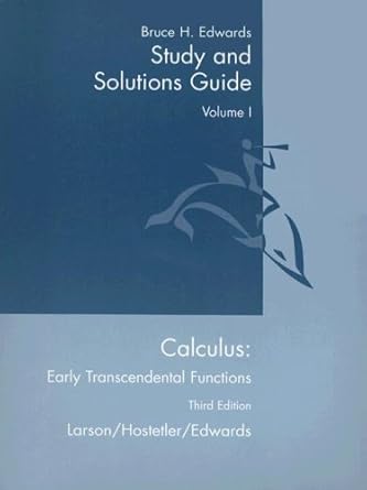 calculus early transcendental functions 3rd study/solutions guid edition bruce h edwards 0618223096,