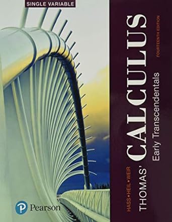 thomas calculus early transcendentals single variable 14th edition joel hass ,christopher heil ,maurice weir