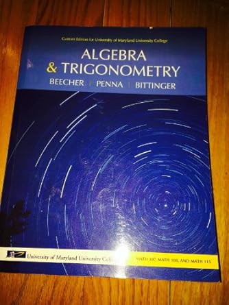 algebra and trigonometry 1st edition beecher et al 0536480044, 978-0536480040