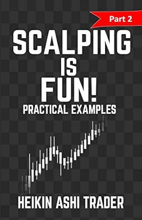 scalping is fun 2 1st edition heikin ashi trader 1523430370, 978-1523430376