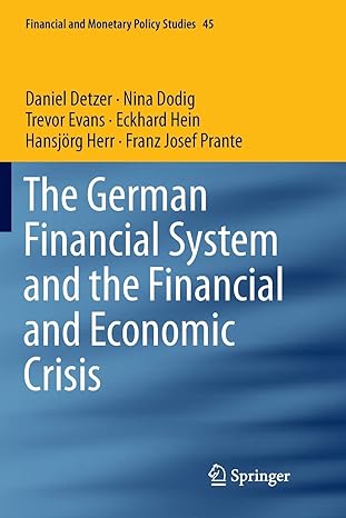 the german financial system and the financial and economic crisis 1st edition daniel detzer ,nina dodig