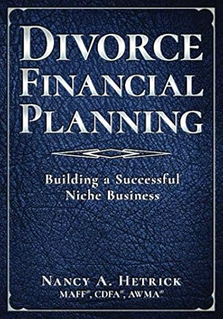 divorce financial planning building a successful niche business 1st edition nancy a. hetrick 1732109028,