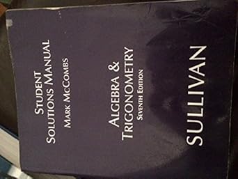 algebra and trigonometry 7th edition mark mccombs ,michael sullivan 0131430793, 978-0131430792