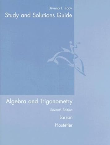 study and solutions guide algebra and trigonometry 7th edition ron larson 0618643230, 978-0618643233