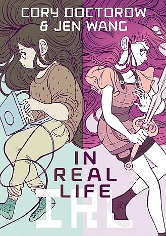 in real life 1st edition cory doctorow ,jen wang 1250144280, 978-1250144287