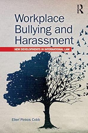 workplace bullying and harassment 1st edition ellen pinkos cobb 1138204692, 978-1138204690