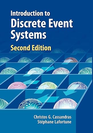 introduction to discrete event systems 1st edition christos g. cassandras ,stephane lafortune 1441941193,