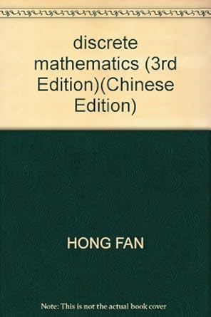 discrete mathematics 1st edition hong fan 7560957110, 978-7560957111