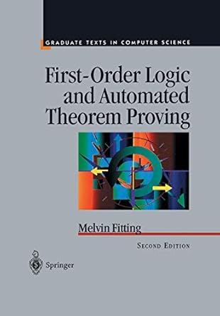 first order logic and automated theorem proving 1st edition melvin fitting 1461275156, 978-1461275152