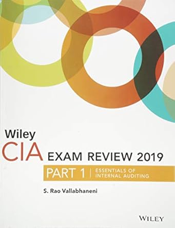 wiley cia exam review 2019 part 1 essentials of internal auditing 1st edition s. rao vallabhaneni 1119524431,