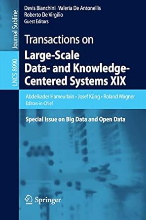 transactions on large scale data and knowledge centered systems xix special issue on big data and open data