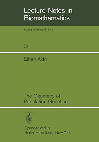 the geometry of population genetics 1st edition ethan akin 3540097112, 978-3540097112