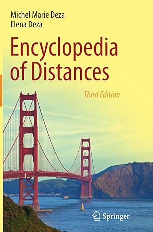 encyclopedia of distances 1st edition michel marie deza ,elena deza 3662518686, 978-3662518687