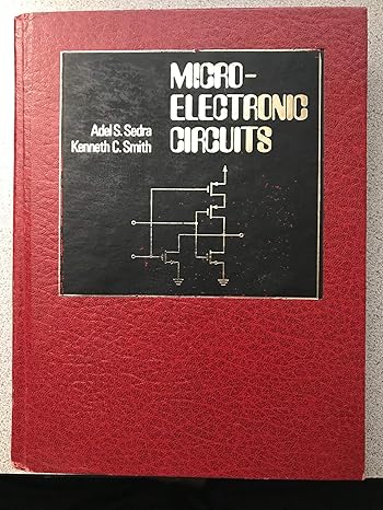 microelectronic circuits 1st edition adel s. sedra ,kenneth c. smith 0030567297, 978-0030567292