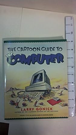 the cartoon guide to the computer 1st edition larry gonick ,mark wheelis 0062730975, 978-0062730978