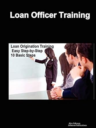 loan officer training null edition alex johnson 0615177824, 978-0615177823