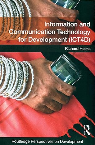 information and communication technology for development 1st edition richard heeks 1138101818, 978-1138101814