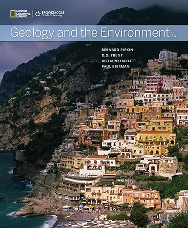 geology and the environment 7th edition bernard w. pipkin ,dee d. trent ,richard hazlett ,paul bierman