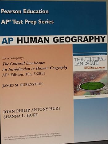 ap human geography 1st edition shanna l. hurt john philip antony hurt 0131375563, 978-0131375567